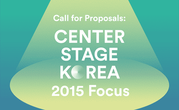 Call for Proposals: Center Stage Korea