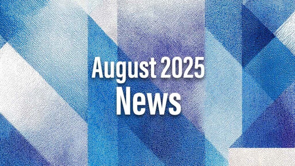 August 2025 News