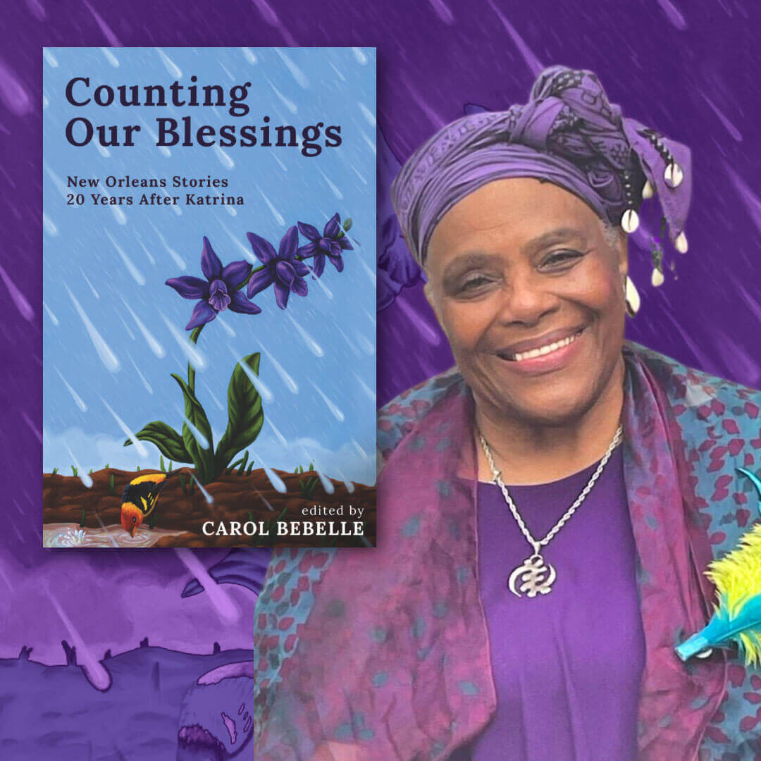 The upper left portion of the image displays the cover of the book Counting Our Blessings, which features an illustration of a single plant with purple flowers bending under heavy rain. The entire right side of the image consists of a photograph of the editor, Carol Bebelle (photo credit by Peter Nakhid). She is a smiling older Black woman who is wearing a purple head wrap adorned with shells and beads, a purple top, and a patterned shawl. A silver necklace featuring the Adinkra symbol "Sankofa" is visible. A vibrant yellow and teal feather is pinned to her shawl. The overall impression is one of warmth, wisdom, and cultural pride. The background is a monochromatic purple illustration of heavy rain created from the artwork shown on the cover of the book.