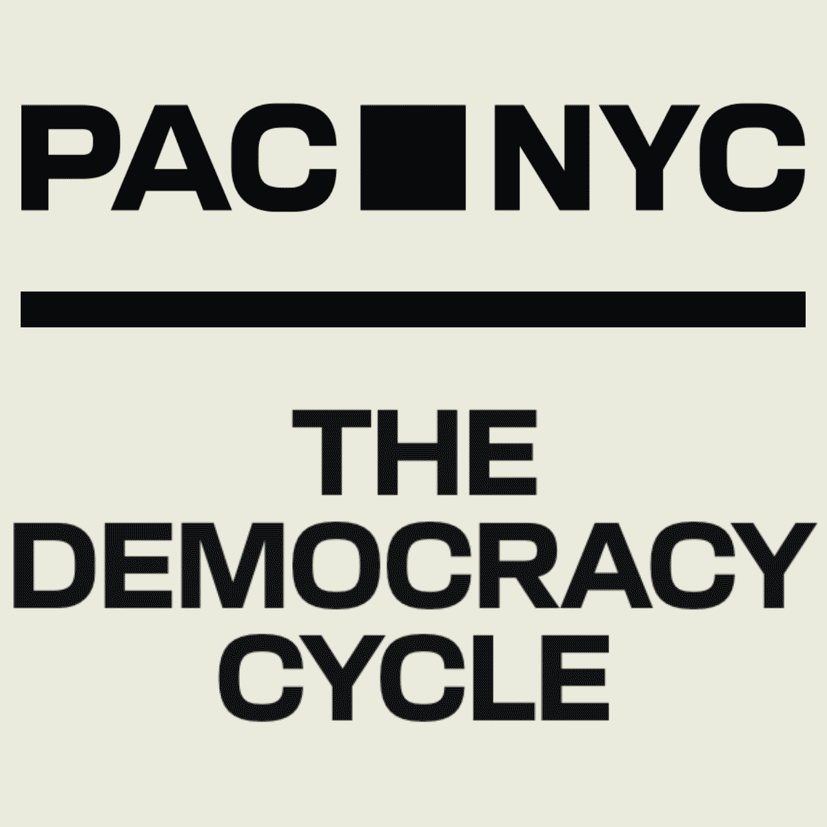 Logo for PAC NYC above the phrase “The Democracy Cycle,” all in black on a medium-beige background.