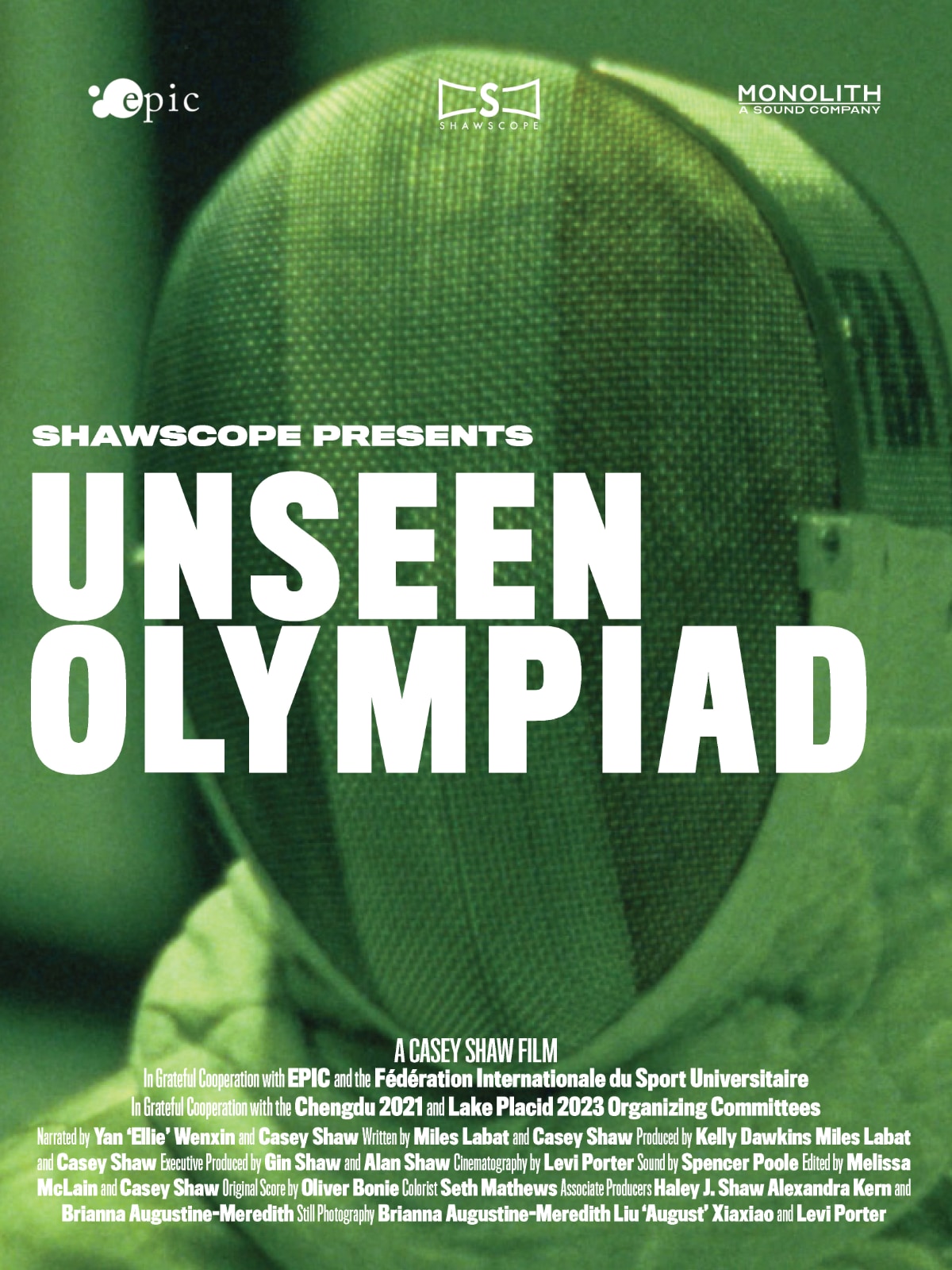 A duotone forest green and lime green closeup film still of a fencer whose face is hidden by a fencing mask. In the vertical center of the poster, the title of the film, "Unseen Olympiad," is displayed in large white all-caps lettering that's aligned to the left side of the poster, and above that in smaller all-caps white text is the phrase "Shawscope presents." White logos for the film's production and distribution companies are displayed across the top of the poster, and at the bottom of the poster are seven lines of horizontally centered small white text listing primary production credits.