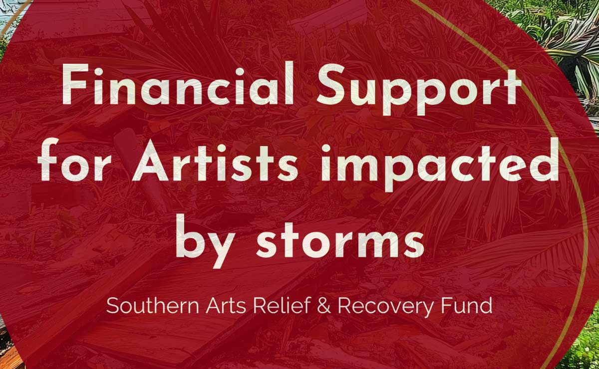 White text over a red field. The text reads, “Financial Support for Artists impacted by storms,” followed by, “Southern Arts Relief & Recovery Fund.”