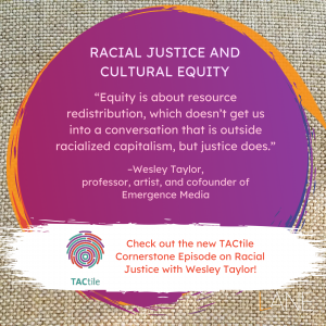 'Equity is about resource redistribution, which doesn’t get us into a conversation that is outside racialized capitalism, but justice does.' -Wesley Taylor, professor, artist, and cofounder of Emergence Media