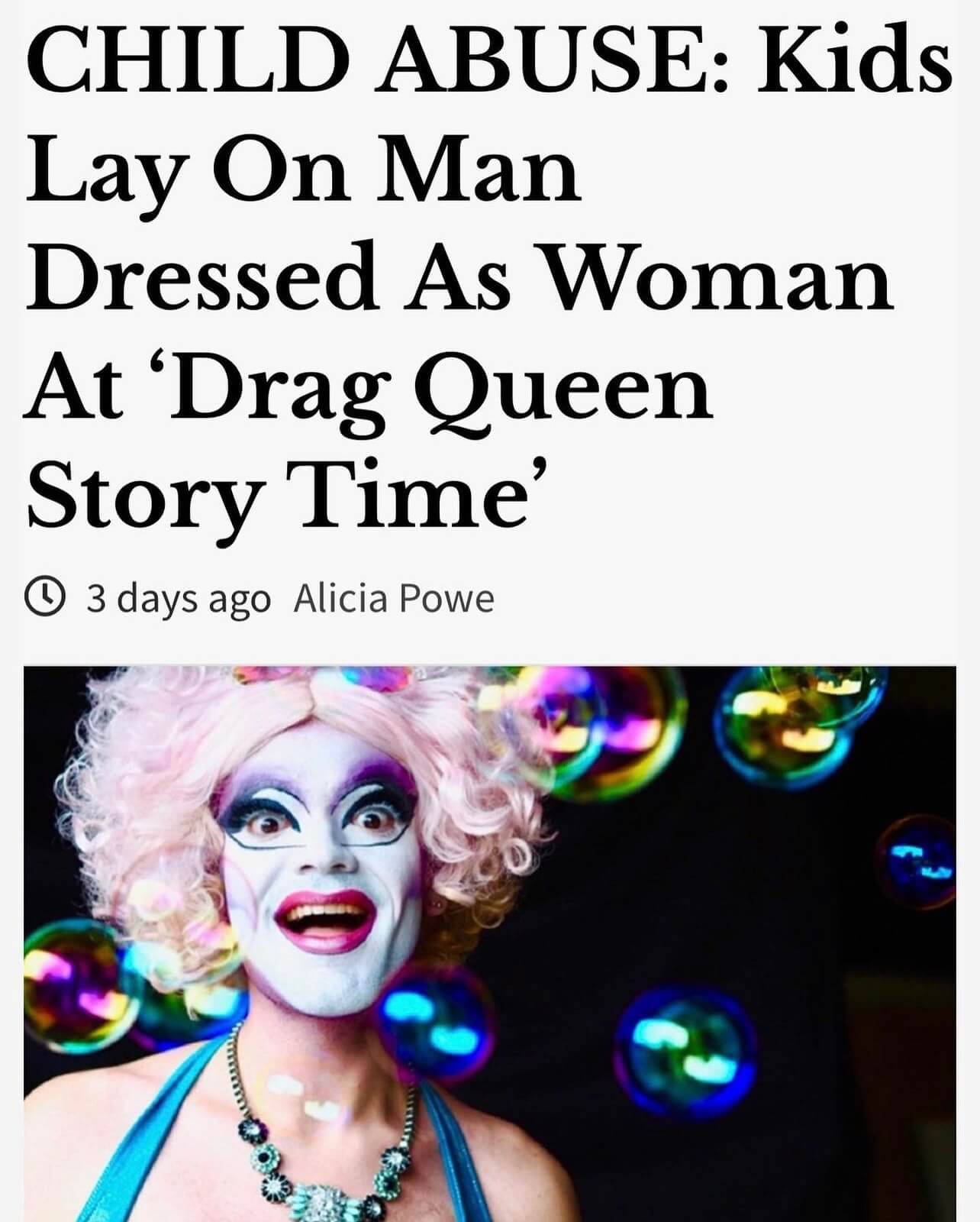 Screen shot of an online article from an unidentified publication. The headline reads, "Child Abuse: Kids Lay On Man Dressed As Woman At 'Drag Queen Story Time'". The accompanying photo shoes Carla Rossi in a short pink wig smiling at the camera.