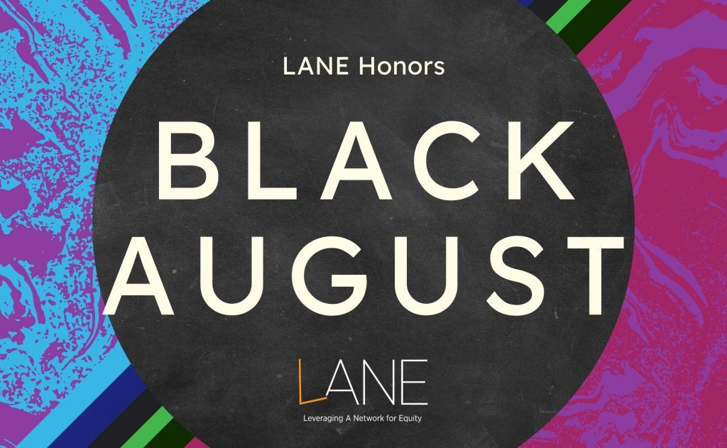 LANE Honors Black August