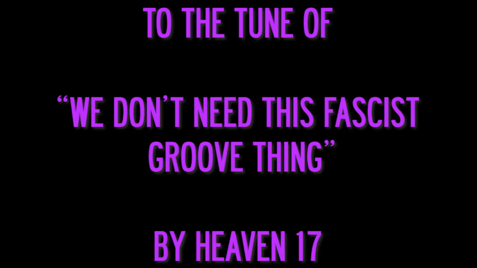Heaven 12 - "We Don't Need This Fascist Groove Thing"